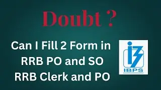 Can I Fill Two Form in IBPS RRB Application | IBPS RRB Notification