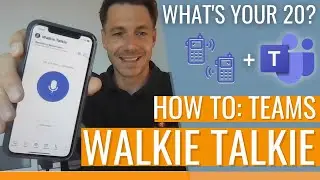 How To Deploy Microsoft Teams Walkie Talkie