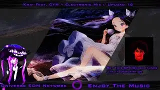 【Electronic Mix】- KHAI Feat. Cyn - If You EP 【Octal Sound】