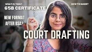 Section 65B certificate: How to draft? New format under BSA? COURT DRAFTING