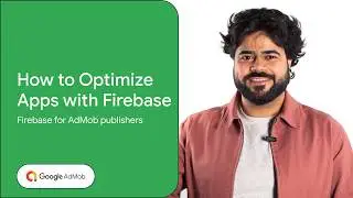 [Firebase for AdMob] 2. Optimizing your app with AdMob & Firebase: Intermediate Strategies