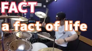【FACT】「a fact of life」を叩いてみた【ドラム】
