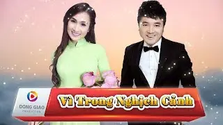 VÌ TRONG NGHỊCH CẢNH - Giáng Tiên ft. Dương Ngọc Thái | Nhạc Bolero Trữ Tình Nghe Là Nghiện
