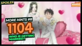 ONE PIECE ГЛАВА 1104 ЕЩЕ ПОДСКАЗКИ НА СПОЙЛЕРЫ #8 - КТО ЖЕНИТСЯ?