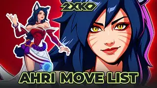 AHRI MOVE LIST - 2XKO