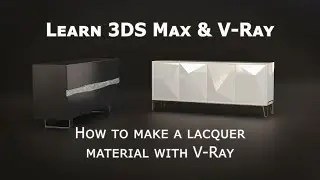 The Easy Way to Create Lacquer Materials in V-Ray (3DS Max Tutorial)