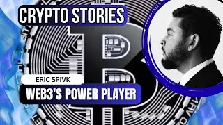Eric Spivak's Crypto Story - From Empowering Women to Building Community, Culture, and Capital