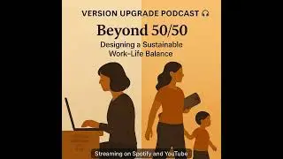 Beyond 50/50: Designing a sustainable Work-Life Balance