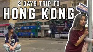 Hong Kong in 2 days | restaurants, night market, tourist spots & more