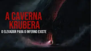 A Caverna Krubera: O Elevador para o Inferno Existe!