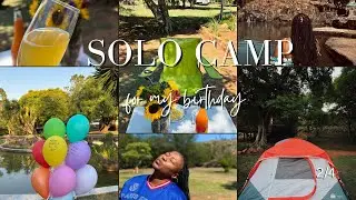 028: Time alone. Solo birthday camp | Part One
