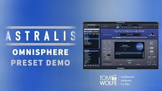 Omnisphere: Astralis Preset Walkthrough (Cinematic Atmosphere)