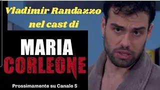 VLADIMIR RANDAZZO SAR&Agrave; GIOVANNI CORLEONE NELLA SERIE TV 