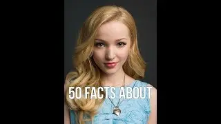50 Facts About Dove Cameron