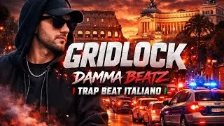 Gridlock Trap Beat Italiano 140 BMP x Damma Beatz | Dark Trap Oscuro italiano | Cubanito Records