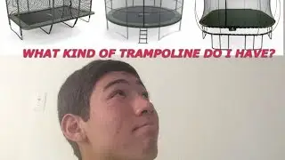 WHAT KIND OF TRAMPOLINE DO I HAVE // WHAT SHOULD YOU BUY?