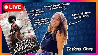 Sistah Samurai author Tatiana Obey talks stories, games, and life with me
