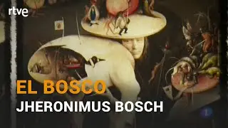 EL BOSCO: infierno y para&iacute;so | INFORME SEMANAL RTVE