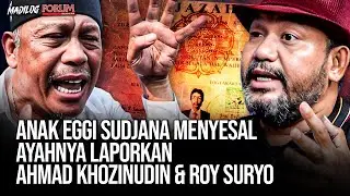 AHMAD KHOZINUDIN DAN ROY SURYO LAPORKAN BALIK EGGI SUDJANA - DAMAI HARI LUBIS