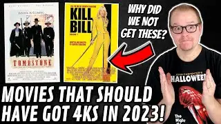 Movies That SHOULD Have Got 4K Releases IN 2023! - BIG Missed OPPORTUNITIES!