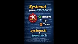 Systemd para humanos en 10 minutos ⚙️ servicios, logs y timers