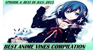 Best Anime Vine Compilation 2015 Ep 4 Funny Anime Vines Compilation | Anime Vines Best Ever
