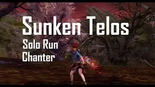 Sunken Telos - Solo Run - Chanter...never again