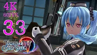 Trails of Cold Steel IV Walkthrough | 4K 60FPS Full Gameplay | Part 33