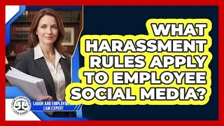 What Harassment Rules Apply To Employee Social Media?