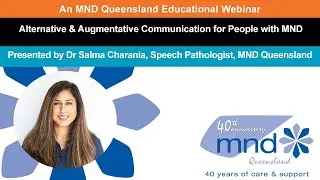 Alternative and Augmentative Communication for People with MND - Presented by Dr Salma Charania