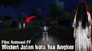 DRAMA FREE FIRE - MISTERI JALAN KOTA TUA YANG ANGKER