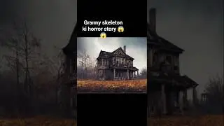 Granny skeleton ki story 😱😱🤯#granny #horror #grannyvsgrannygame #game #viral #trending #shorts