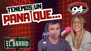 Todos tenemos un pana que...  #ElBarrio94 #LaNueva94
