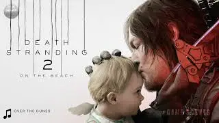 Over The Dunes (Death Stranding 2: On The Beach Original Soundtrack)