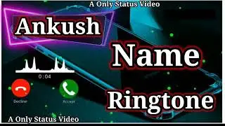 ANkush Name Ki Ringtone