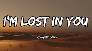 I'm Lost In You _ Romantic Love Song (Lyrics) | Deep Emotional Song 🎵❤️