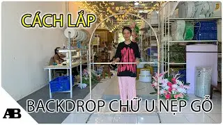 Cách lắp khung backdrop nẹp gỗ trang trí đám cưới, sinh nhật
