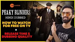 How To Watch Peaky Blinders Hindi Dubbed | Peaky Blinders Hindi Dubbed Release Date And Time