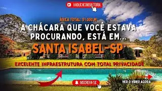 Ch&aacute;cara  em SANTA ISABEL &ndash; SP | 51.000 m&sup2; de Terreno | Alto Padr&atilde;o | Lazer e Natureza