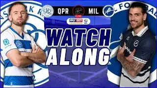 QUEENS PARK RANGERS vs MILLWALL LIVE Match Watchalong | MATCHDAY 10 EFL Championship 25/26