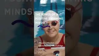 The Power of a Positive Swimming Mindset!