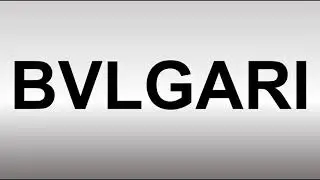 How to Pronounce BVLGARI