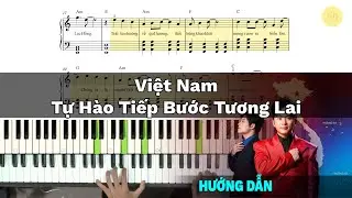 Hướng Dẫn Piano TỰ HÀO TIẾP BƯỚC TƯƠNG LAI - TÙNG DƯƠNG | Piano Dễ | Kèm Sheet Nhạc | VSheet | VanDT