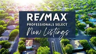 RE/MAX Professionals Select | New Listings | 12.07.2023 #realestate