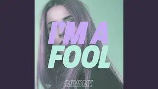 I'm a Fool
