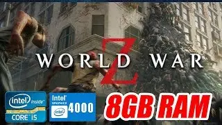 WORLD WAR Z ON | INTEL HD 4000| 4400| 8GB RAM