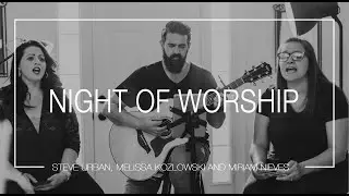 Night of Worship: LIVE Foyer Sessions Steve Urban