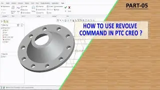 HOW TO USE REVOLVE  COMMAND IN PTC CREO ? | PTC CREO Hindi Tutorial PART-05 |