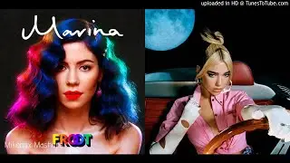Hallucinating Froot - Dua Lipa & Marina and the Diamonds (Mashup)