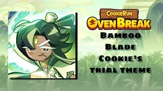 Cookie Run OvenBreak ost - Bamboo Blade Cookie&rsquo;s trial theme